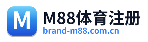 M88体育注册
